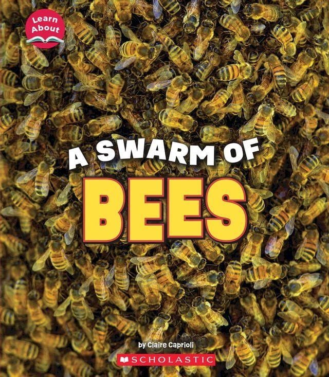  A Swarm of Bees (Learn About: Animals)(Kobo/電子書)