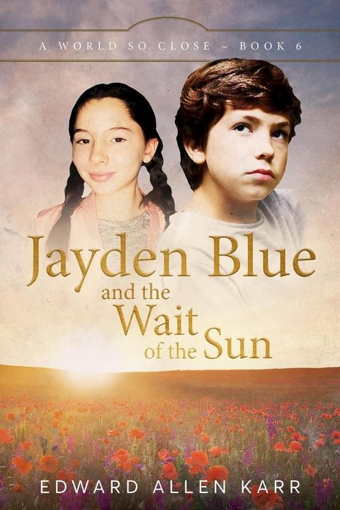 Jayden Blue and The Wait of the Sun(Kobo/電子書)