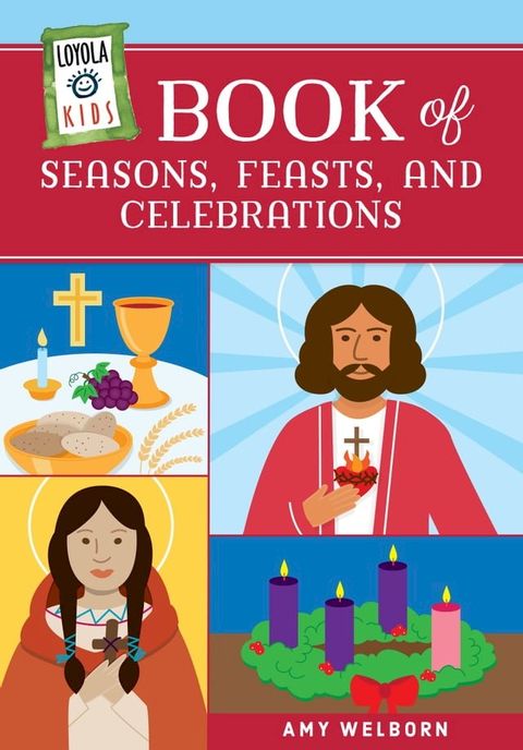 Loyola Kids Book of Seasons, Feasts, and Celebrations(Kobo/電子書)