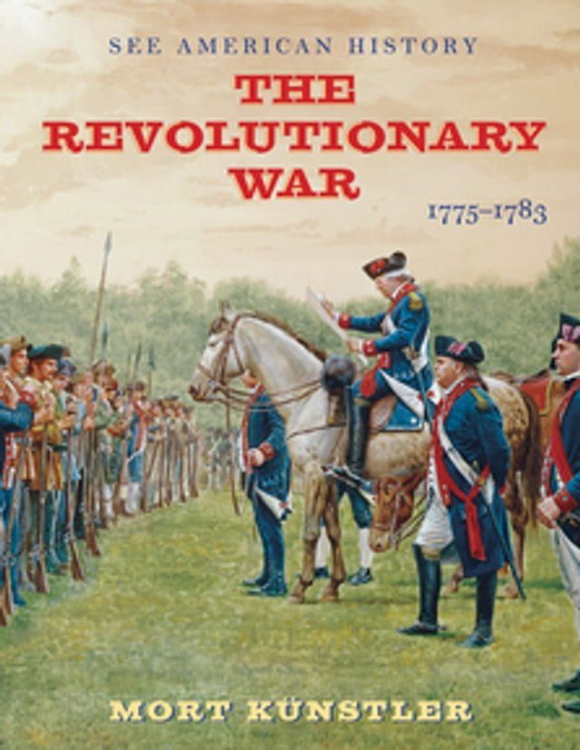  The Revolutionary War: 1775-1783(Kobo/電子書)