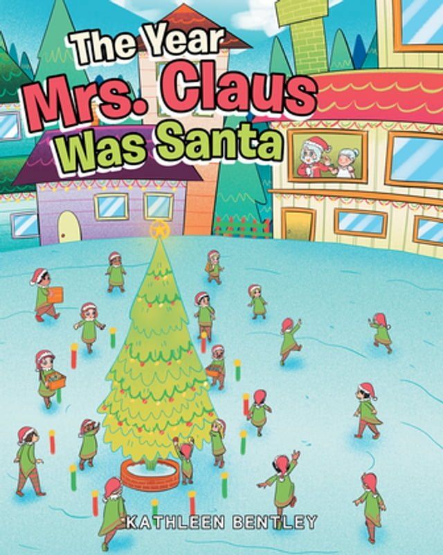  The Year Mrs. Claus Was Santa(Kobo/電子書)