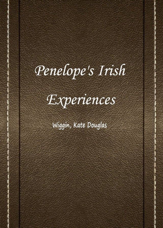  Penelope's Irish Experiences(Kobo/電子書)