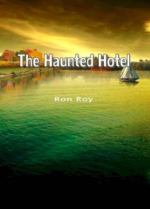 The Haunted Hotel(Kobo/電子書)