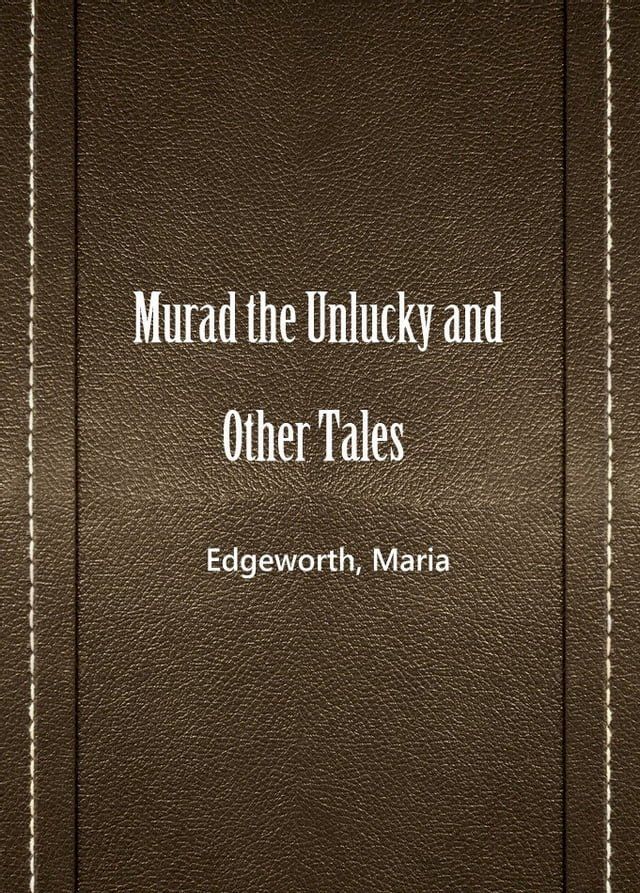  Murad The Unlucky And Other Tales(Kobo/電子書)