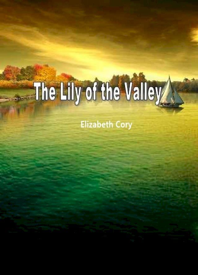  The Lily Of The Valley(Kobo/電子書)