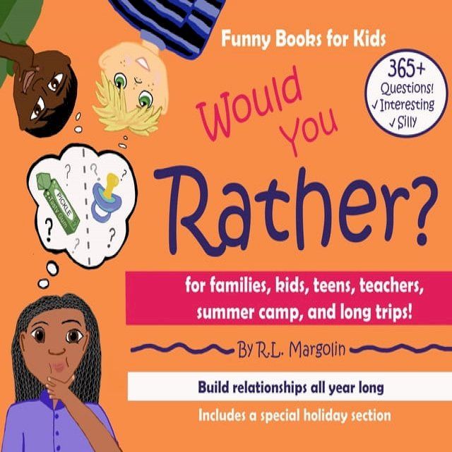  Would You Rather? A Funny Book for Families, Kids, Teens, Teachers, Summer Camps, And Long Trips!(Kobo/電子書)