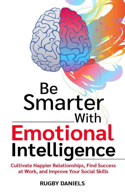 Be Smarter With Emotional Intelligence(Kobo/電子書)