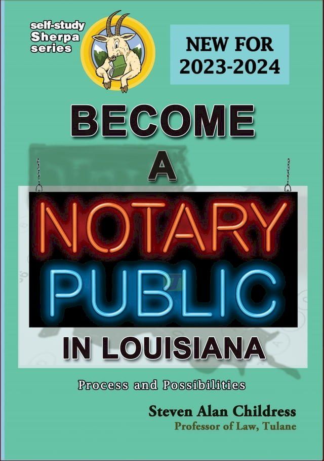  Become a Notary Public in Louisiana (New for 2023-2024): Process and Possibilities(Kobo/電子書)