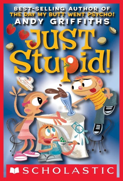 Just Stupid! (Andy Griffiths' Just! Series)(Kobo/電子書)