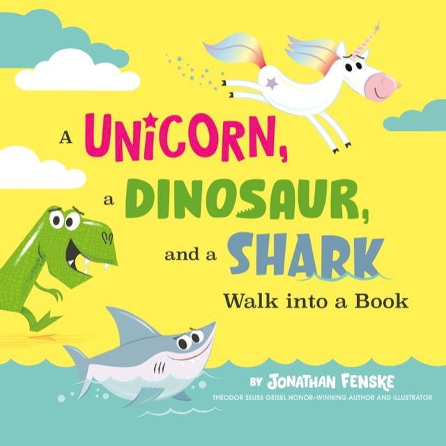  A Unicorn, a Dinosaur, and a Shark Walk into a Book(Kobo/電子書)