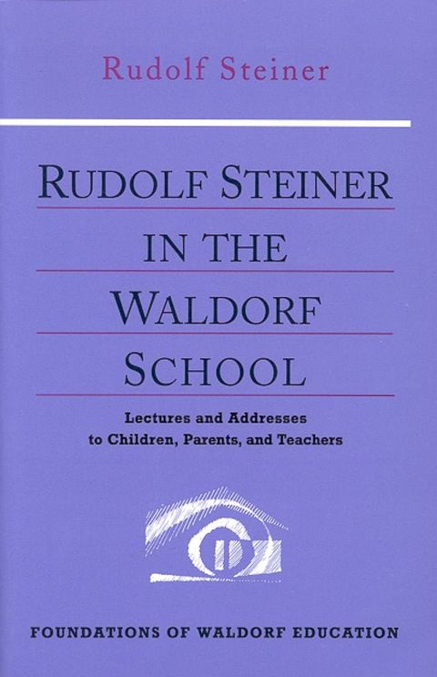 Rudolf Steiner in the Waldorf School(Kobo/電子書)