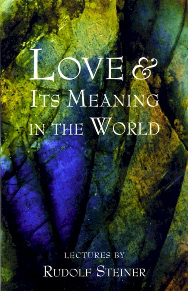  Love and Its Meaning in the World(Kobo/電子書)