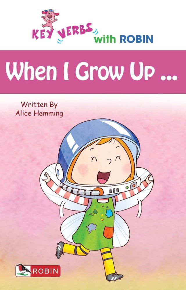  Key Verbs with Robin 11. When I grow up …(Kobo/電子書)