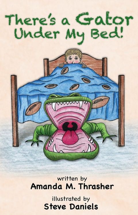 There's A Gator Under My Bed!(Kobo/電子書)