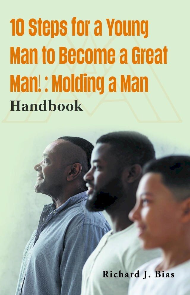  10 Steps for a Young Man to Become a Great Man!(Kobo/電子書)