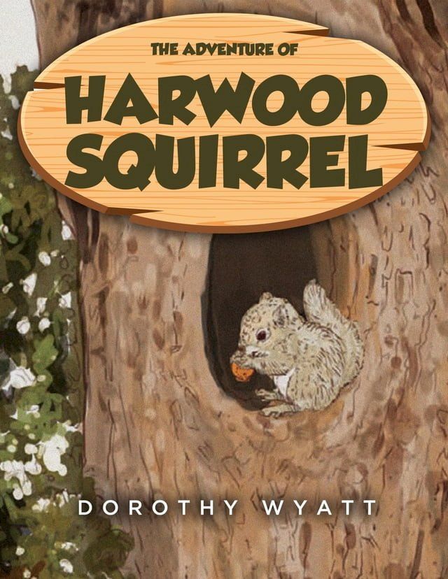  The Adventure of Harwood Squirrel(Kobo/電子書)