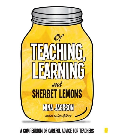 Of Teaching, Learning and Sherbet Lemons(Kobo/電子書)