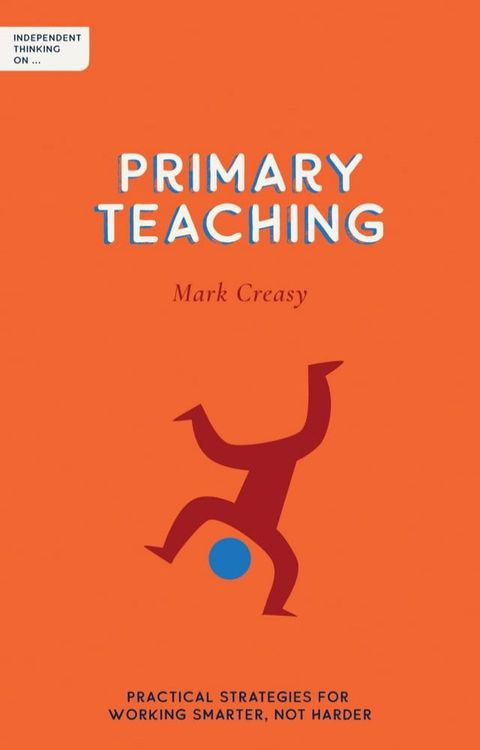 Independent Thinking on Primary Teaching(Kobo/電子書)