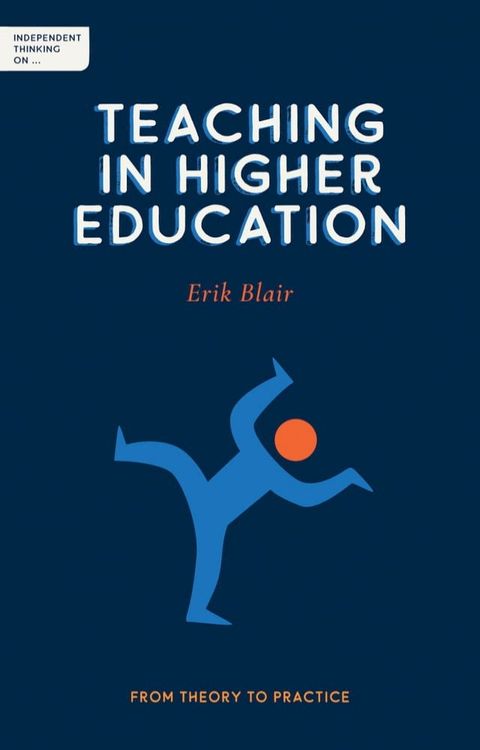 Independent Thinking on Teaching in Higher Education(Kobo/電子書)