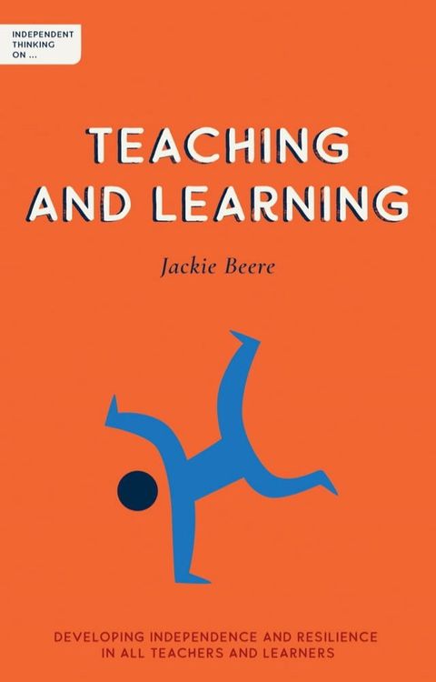 Independent Thinking on Teaching and Learning(Kobo/電子書)