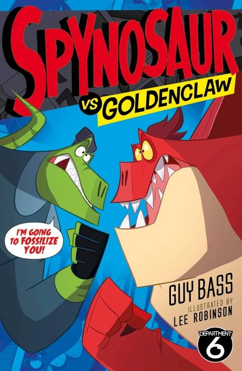 Spynosaur vs. Goldenclaw(Kobo/電子書)