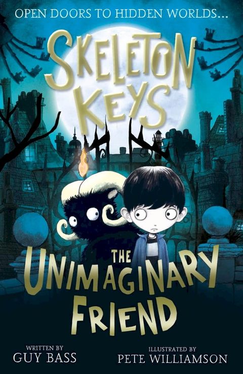 Skeleton Keys: The Unimaginary Friend(Kobo/電子書)