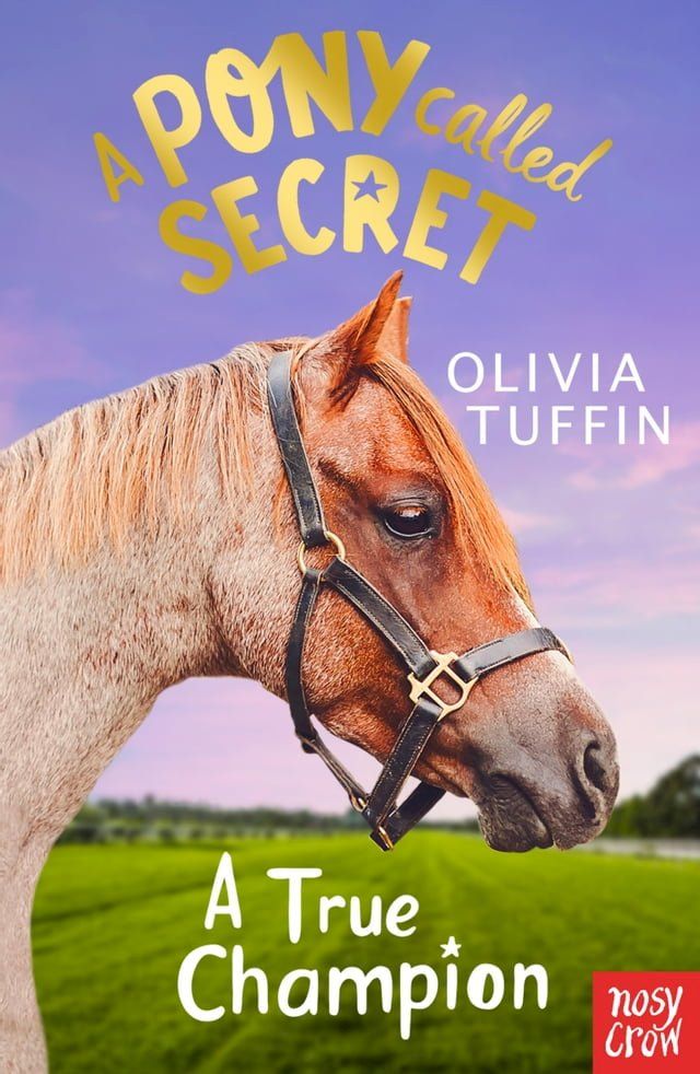  A Pony Called Secret: A True Champion(Kobo/電子書)