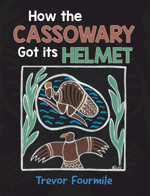 How the Cassowary Got its Helmet(Kobo/電子書)