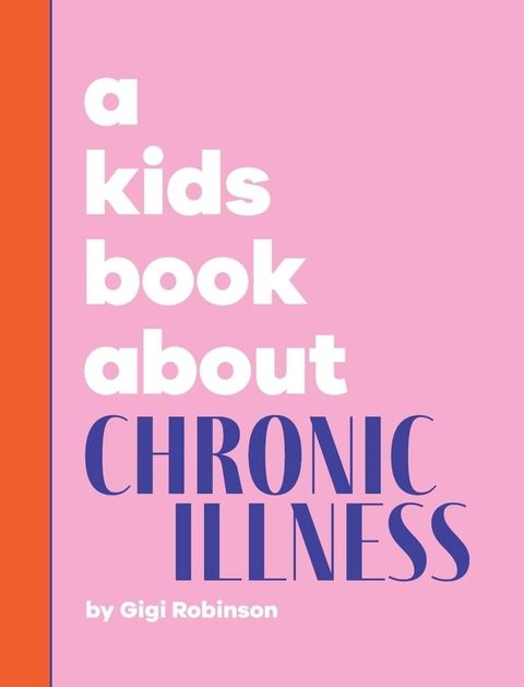 A Kids Book About Chronic Illness(Kobo/電子書)