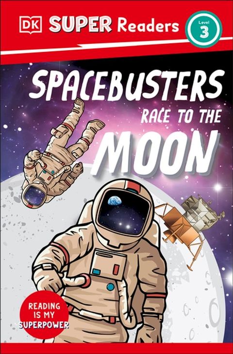 DK Super Readers Level 3 Space Busters Race to the Moon(Kobo/電子書)