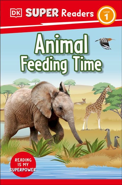 DK Super Readers Level 1 Animal Feeding Time(Kobo/電子書)