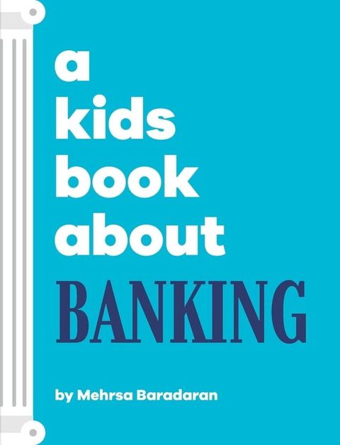 A Kids Book About Banking(Kobo/電子書)