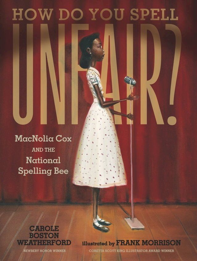  How Do You Spell Unfair?: MacNolia Cox and the National Spelling Bee(Kobo/電子書)