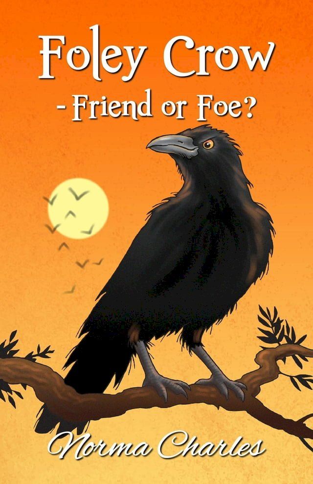  Foley Crow - Friend or Foe?(Kobo/電子書)