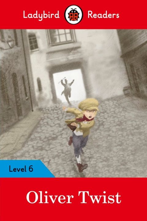 Ladybird Readers Level 6 - Oliver Twist (ELT Graded Reader)(Kobo/電子書)