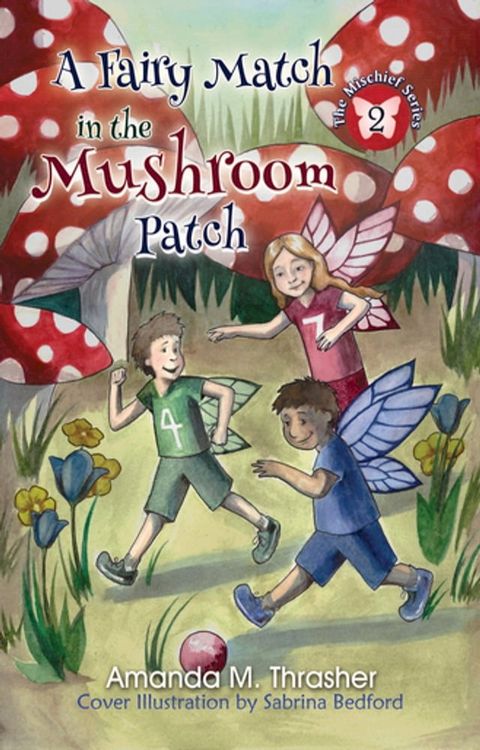 A Fairy Match in the Mushroom Patch(Kobo/電子書)