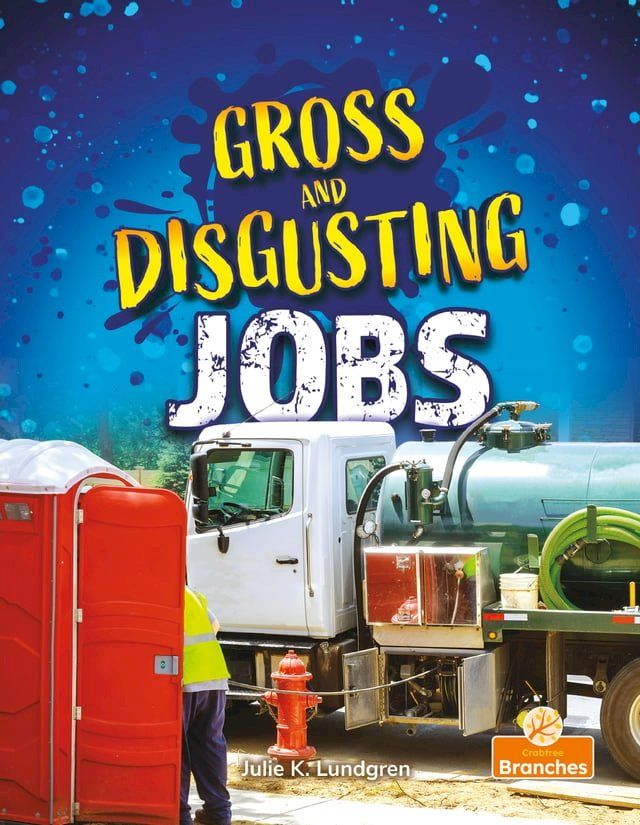  Gross and Disgusting Jobs(Kobo/電子書)