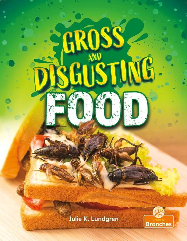  Gross and Disgusting Food(Kobo/電子書)