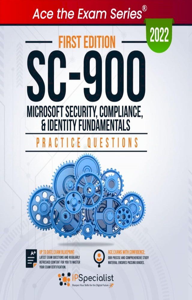  SC-900: Microsoft Security, Compliance, and Identity Fundamentals Practice Questions(Kobo/電子書)