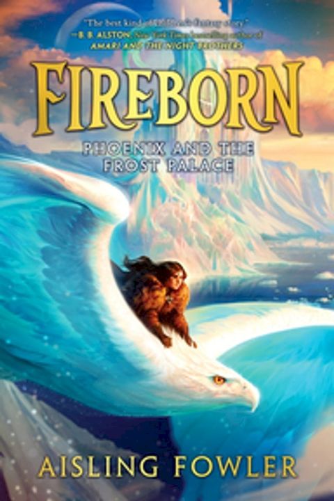 Fireborn: Phoenix and the Frost Palace(Kobo/電子書)