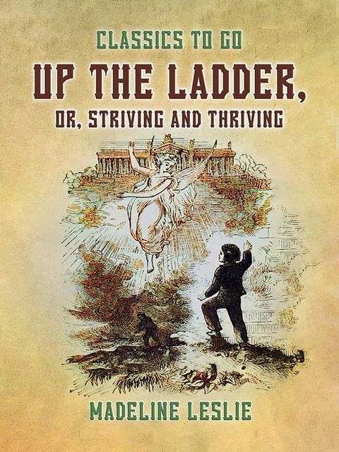 Up the Ladder, or, Striving and Thriving(Kobo/電子書)