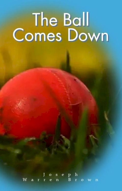 The Ball Comes Down(Kobo/電子書)