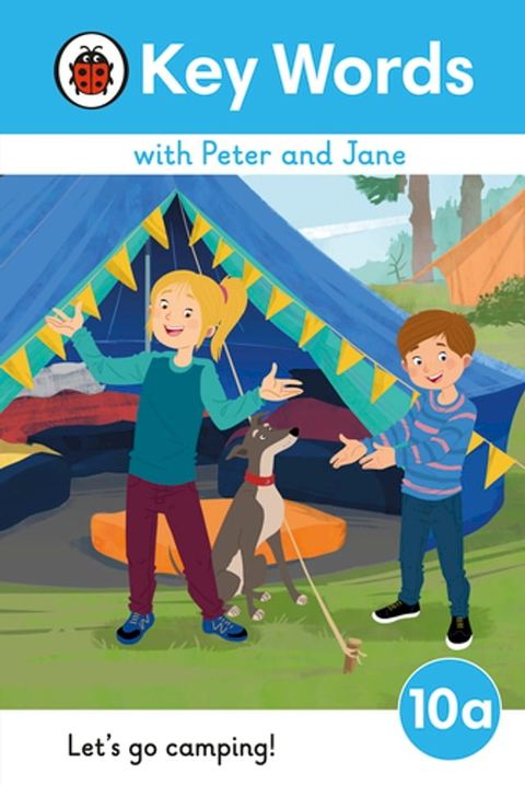 Key Words with Peter and Jane Level 10a – Let's Go Camping!(Kobo/電子書)