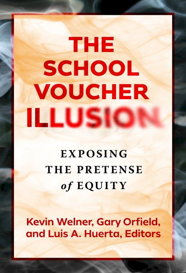  The School Voucher Illusion(Kobo/電子書)