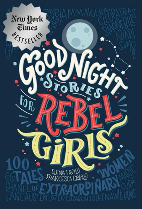 Good Night Stories for Rebel Girls: 100 Tales of Extraordinary Women(Kobo/電子書)