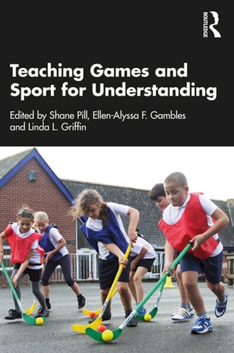 Teaching Games and Sport for Understanding(Kobo/電子書)