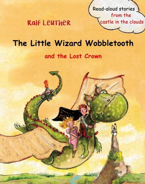 The Little Wizard Wobbletooth and the Lost Crown(Kobo/電子書)