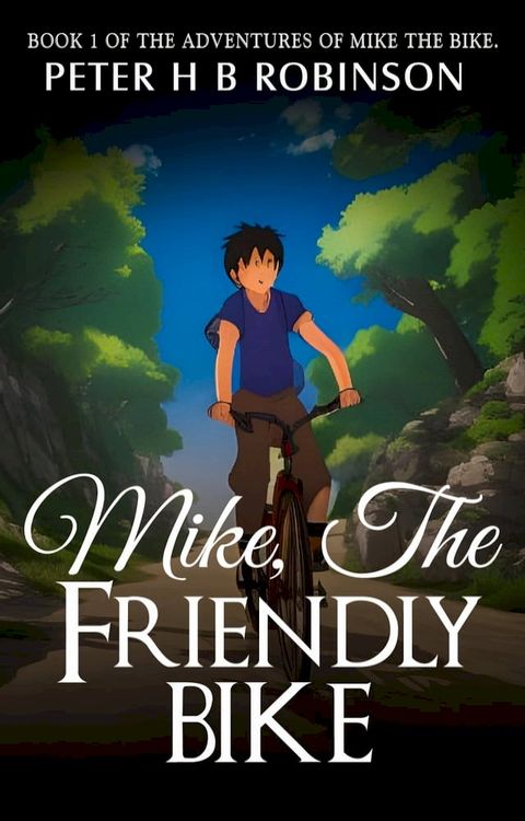 Mike, the Friendly Bike(Kobo/電子書)