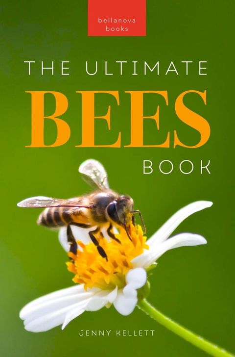 The Ultimate Bees Book for Kids(Kobo/電子書)