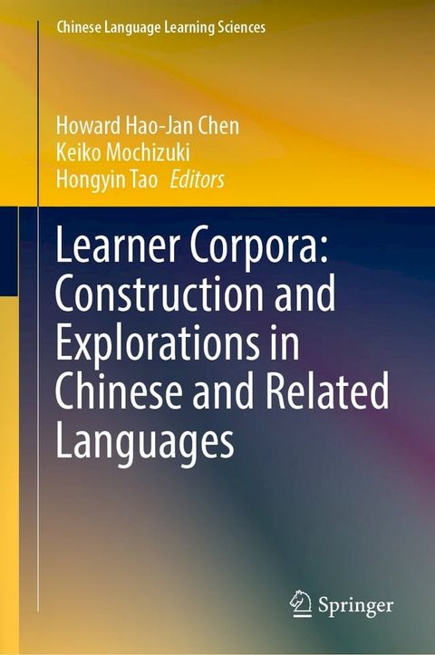 Learner Corpora: Construction and Explorations in Chinese and Related Languages(Kobo/電子書)